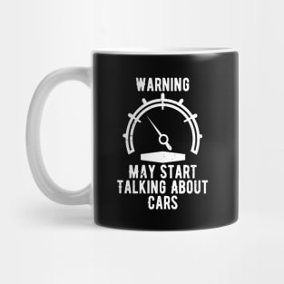 Warning May Start Talking About Cars Mug